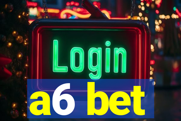 a6 bet