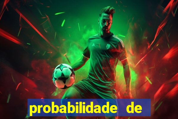 probabilidade de jogos de futebol