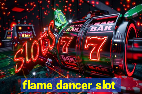 flame dancer slot