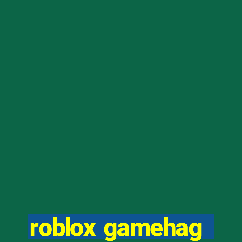 roblox gamehag