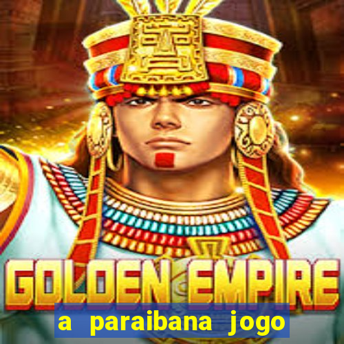 a paraibana jogo do bicho