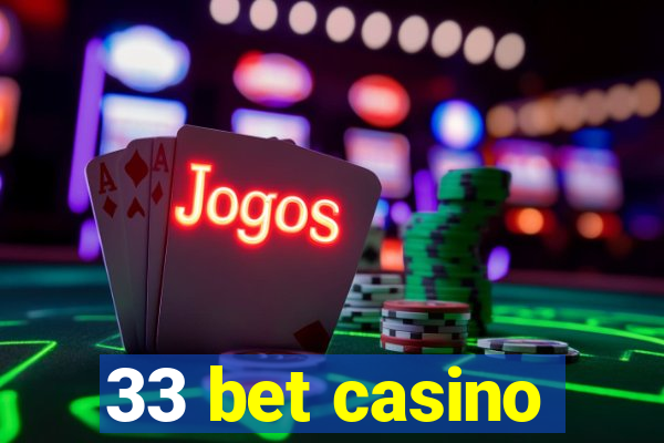 33 bet casino