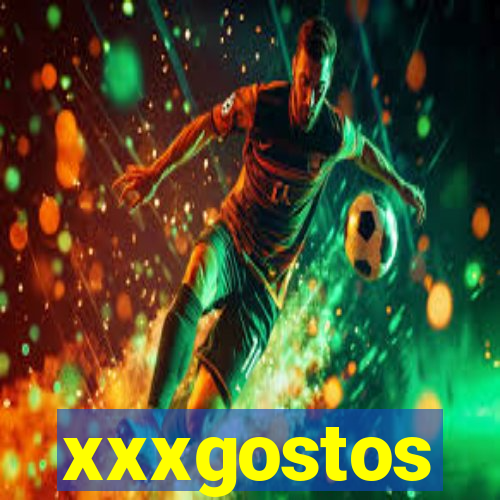 xxxgostos