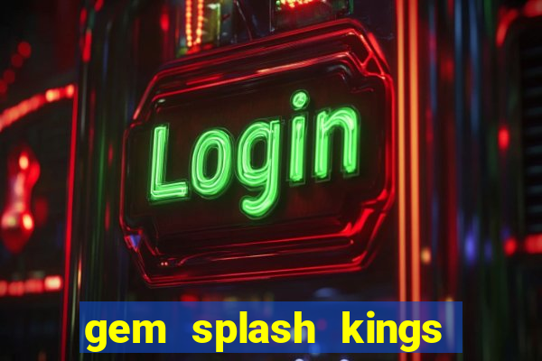 gem splash kings court slot