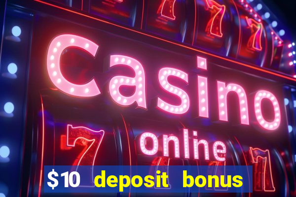 $10 deposit bonus casino nz