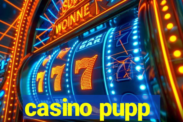 casino pupp