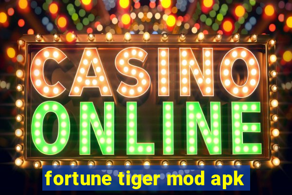 fortune tiger mod apk