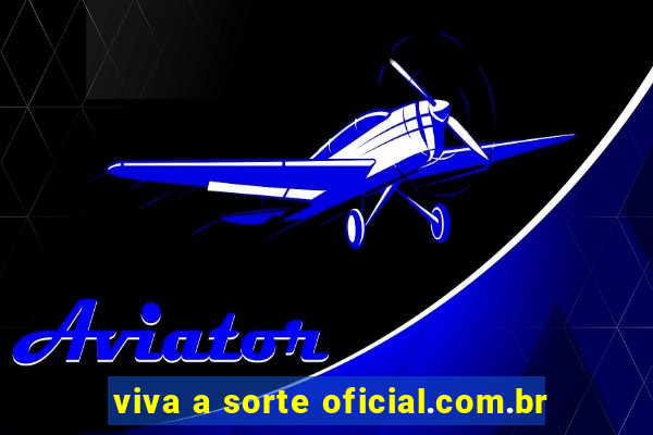 viva a sorte oficial.com.br