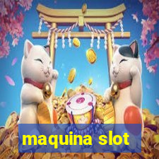 maquina slot