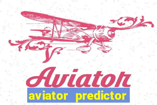 aviator predictor v4.0 apk download