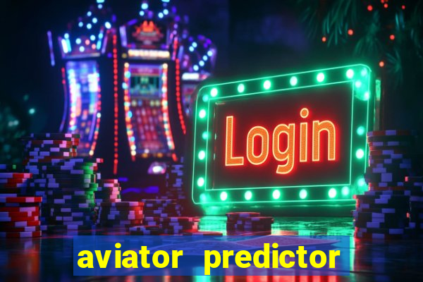 aviator predictor v4.0 apk download