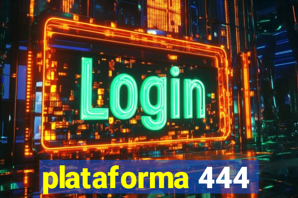 plataforma 444