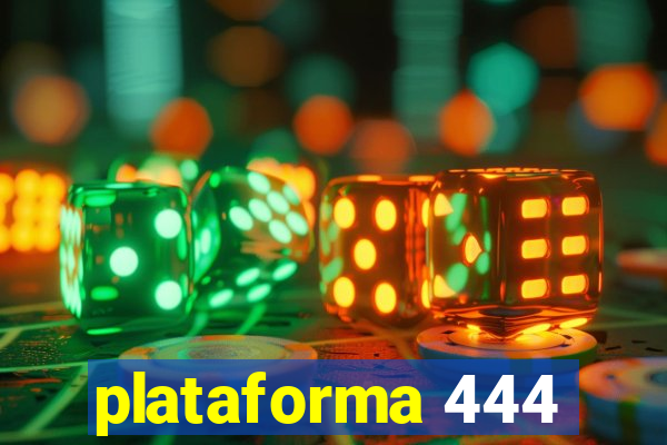 plataforma 444