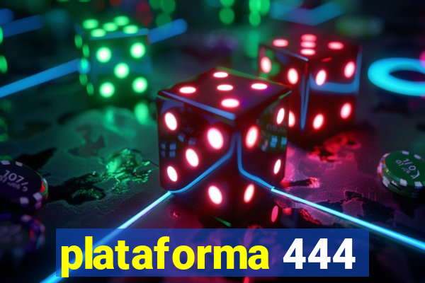 plataforma 444