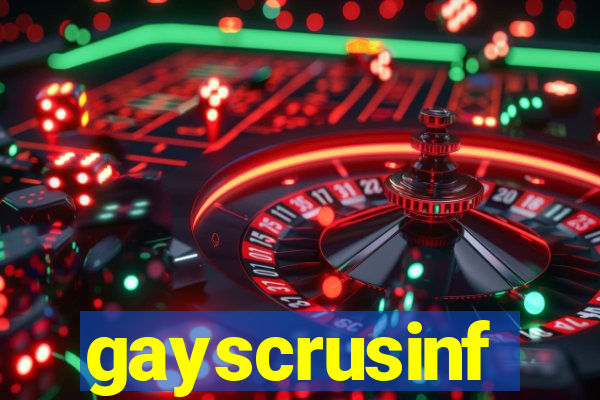 gayscrusinf