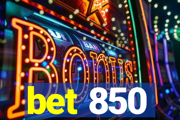 bet 850