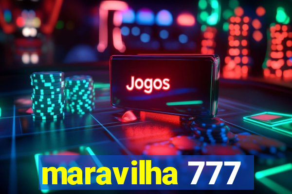 maravilha 777