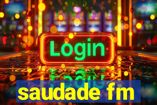 saudade fm