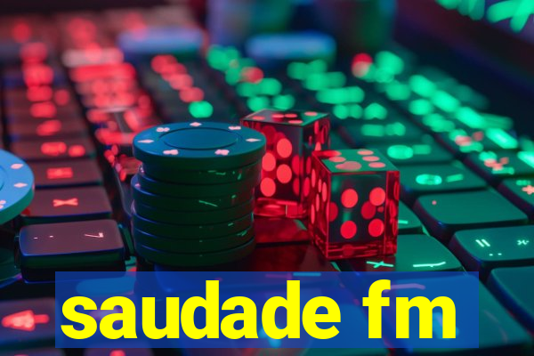 saudade fm