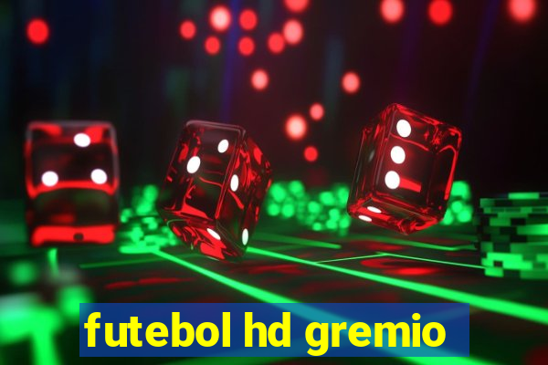 futebol hd gremio