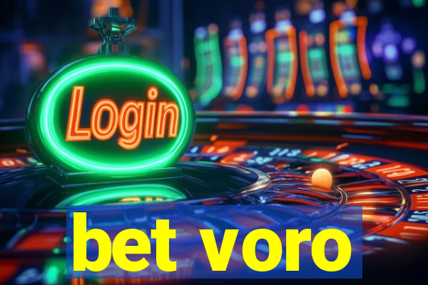 bet voro