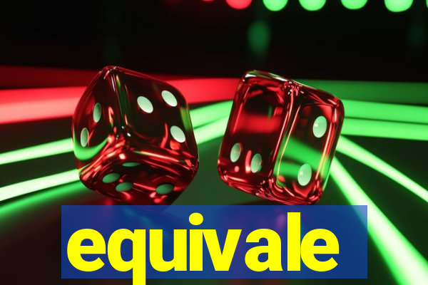 equivale