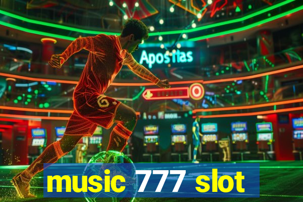 music 777 slot