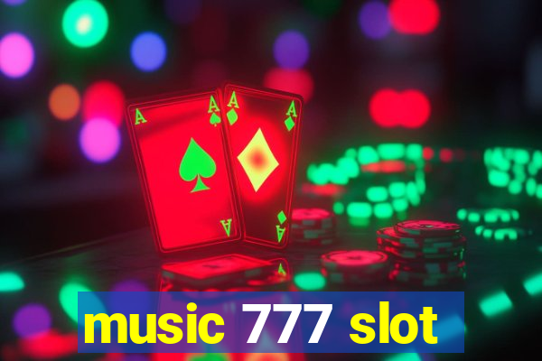 music 777 slot