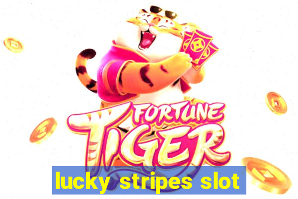 lucky stripes slot