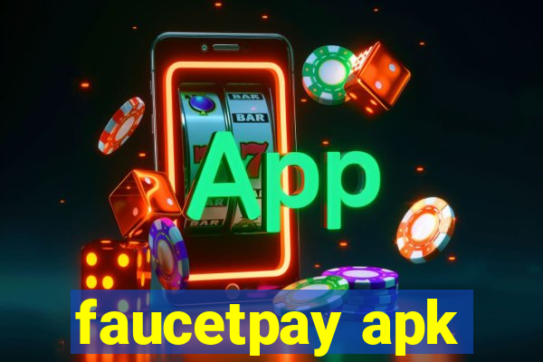 faucetpay apk