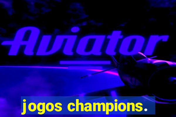 jogos champions.