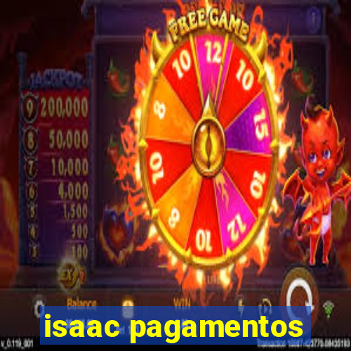 isaac pagamentos