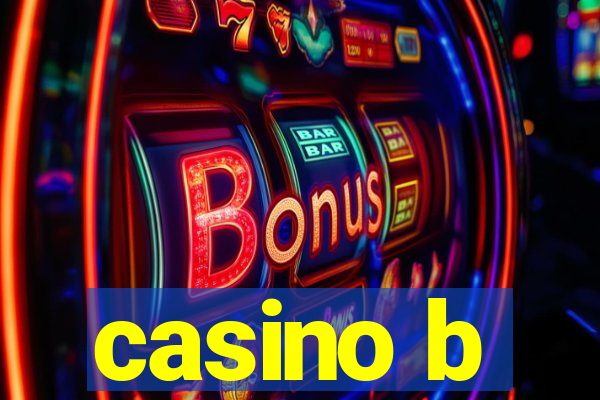 casino b