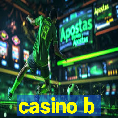 casino b