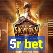 5r bet