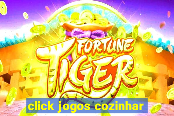 click jogos cozinhar