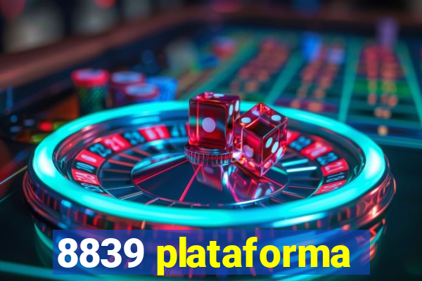 8839 plataforma