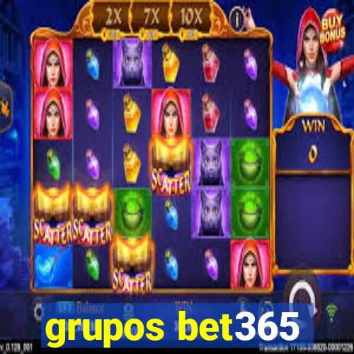 grupos bet365