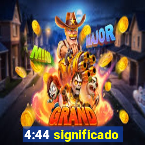 4:44 significado