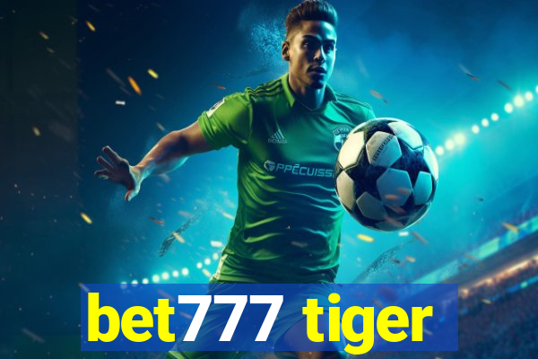 bet777 tiger