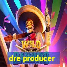 dre producer