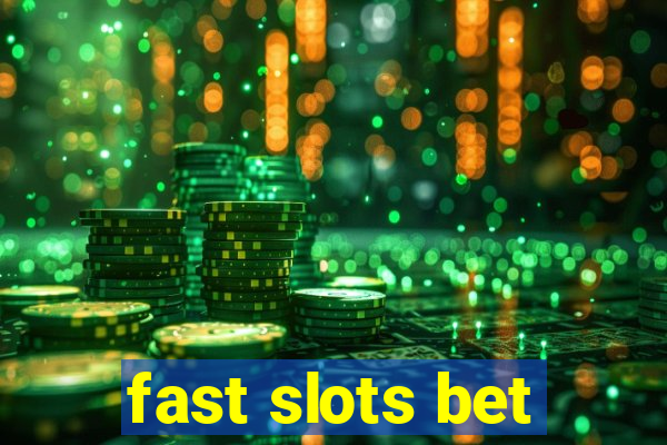 fast slots bet