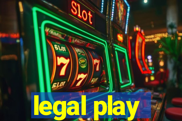 legal play