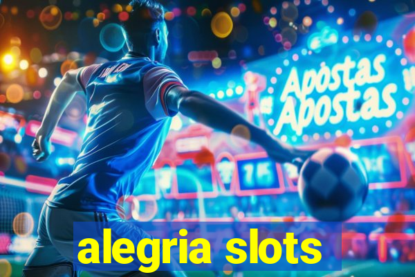 alegria slots