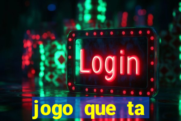 jogo que ta pagando sem deposito