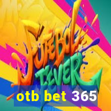 otb bet 365