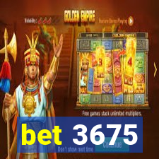 bet 3675