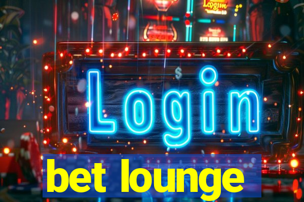 bet lounge