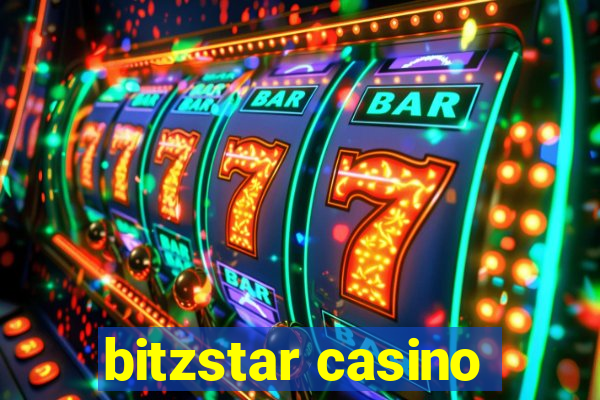 bitzstar casino