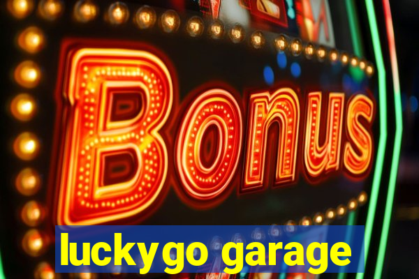 luckygo garage